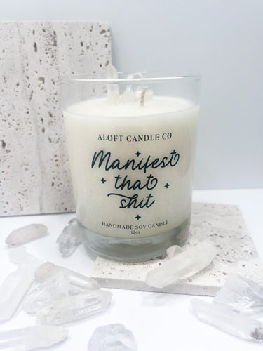 Manifest That Sh*t Candle